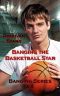 [Banging Series 04] • Banging the Basketball Star